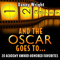 Wright, Danny  - And The Oscar Goes To - 20 Academy Award Honored Favorites
