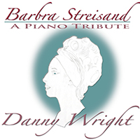 Wright, Danny  - Barbra Streisand - A Piano Tribute
