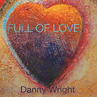 Wright, Danny  - Full Of Love