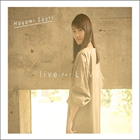 Hayami, Saori - Live For Live (CD 1)