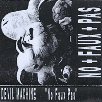 Devil Machine - No Faux Pas