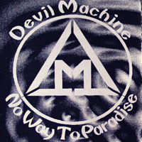 Devil Machine - No Way To Paradise