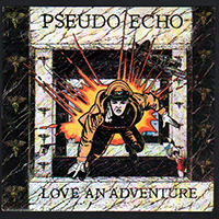 Pseudo Echo - Love An Adventure (Australia 12
