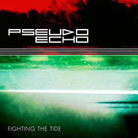 Pseudo Echo - Fighting The Tide (Single)