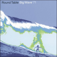 Round Table (JPN) - Big Wave '71 (Ep)