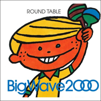 Round Table (JPN) - Big Wave 2000