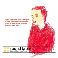Round Table (JPN) - Something In The Snow (Ep)