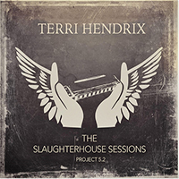 Hendrix, Terri - The Slaughterhouse Sessions