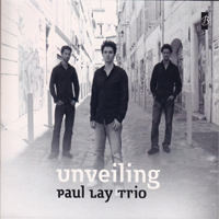 Lay, Paul - Paul Lay Trio - Unveiling