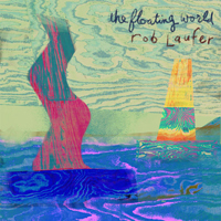 Laufer, Rob - The Floating World