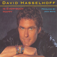 Hasselhoff, David - Is Everybody Happy (Remixes) [Ep]