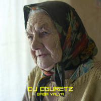 DJ Oguretz - Baba Valya (Single)