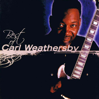 Weathersby, Carl - Best of Carl Weathersby