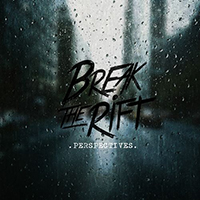Break The Rift - Perspectives (EP)