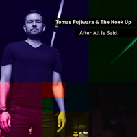 Fujiwara, Tomas - Tomas Fujiwara & The Hook Up - After All Is Said