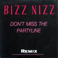 Bizz Nizz - Don't Miss The Partyline (Remixes) [Ep]
