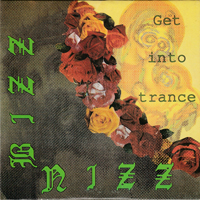 Bizz Nizz - Get Into Trance (Ep)