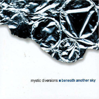 Mystic Diversions - Beneath Another Sky