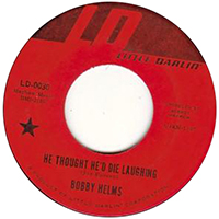 Bobby Helms - He Thought He'd Die Laughing (Single)