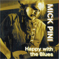 Pini, Mick - Happy With The Blues