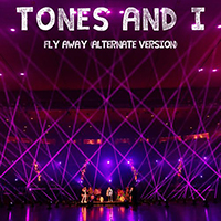 Tones and I - Fly Away (Alternate Version)