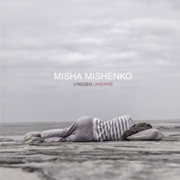 Mishenko, Misha - Unseen Dreams