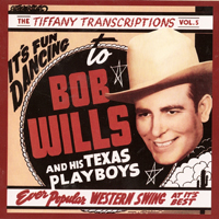 Bob Wills (USA) - Tiffany Transcriptions, Vol. 05