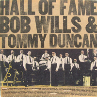 Bob Wills (USA) - Bob Will & Tommy Duncan - Hall Of Fame (Lp 1)
