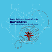 Bynum, Taylor Ho - 2012.12.07 - Taylor Ho Bynum Sextet & 7-Tette - Navigation (The Complete Firehouse 12 Recordings) [Cd 1]
