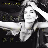 Jager, Marike - Hey Are You Ok