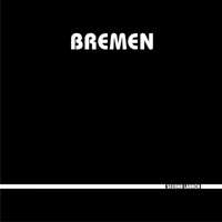 Bremen - Second Launch (Cd 2)