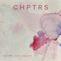 CHPTRS - Write My Name (Remixes Single)