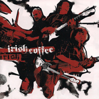 Irish Coffee - Irish Coffee 2004