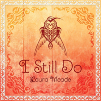 Meade, Laura  - I Still Do (Single)