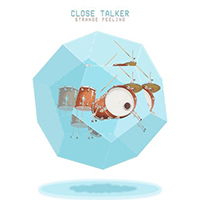 Close Talker - Strange Feeling (Single)