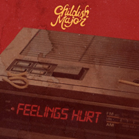 Childish Major - Feelings Hurt (Single)