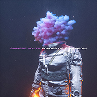 Siamese Youth - Echoes Of Tomorrow