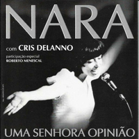 Delanno, Cris - Nara : Uma Senhora Opiniao (feat. Roberto Menescal)
