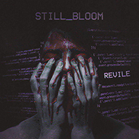 Still Bloom - Revile (Single)