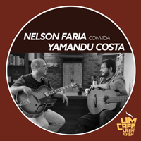 Faria, Nelson - Nelson Faria Convida Yamandu Costa (EP)