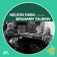 Faria, Nelson - Nelson Faria Convida Benjamim Taubkin (EP)