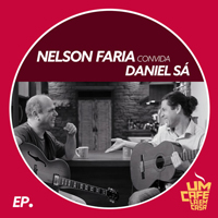 Faria, Nelson - Nelson Faria Convida Daniel Sa (EP)