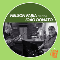 Faria, Nelson - Nelson Faria Convida Joao Donato (EP)