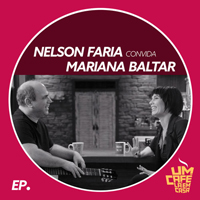 Faria, Nelson - Nelson Faria Convida Mariana Baltar (EP)