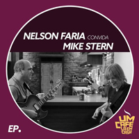 Faria, Nelson - Nelson Faria Convida Mike Stern (feat. Mike Stern) (Live EP)