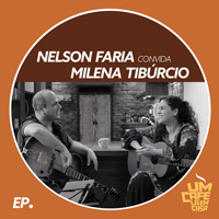 Faria, Nelson - Nelson Faria Convida Milena Tiburcio (EP)