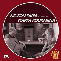 Faria, Nelson - Nelson Faria convida Marfa Kourakina (EP)