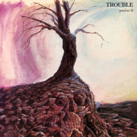 Trouble (USA, IL) - Psalm 9 (2020 Hammerheart Remastered)