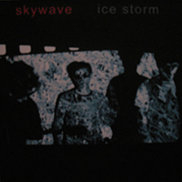 Skywave - Ice Storm