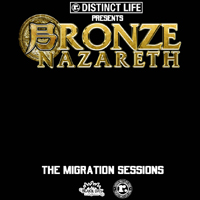 Bronze Nazareth - The Migration Sessions